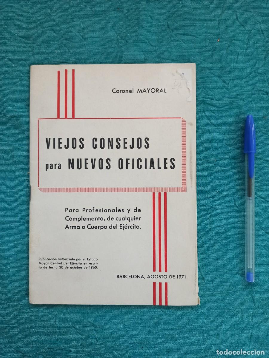 Militaria: Antiguo librito Viejos Consejos para Nuevos Oficiales. 1971.