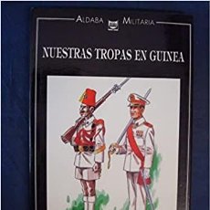 Militaria: NUESTRAS TROPAS EN GUINEA. JOSE MARIA BUENO. Lote 384734164