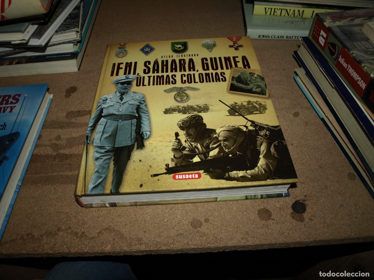 Militaria: Ifni, Sahara, Guinea, ultimas colonias, SUSAETA
