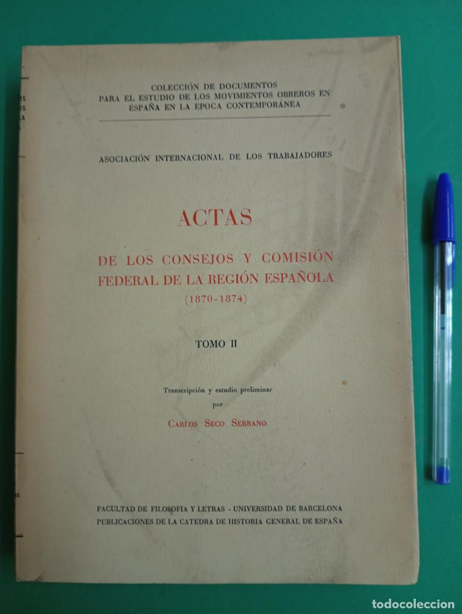 Militaria: Libro de ACTAS de la Asociaci&oacute;n Internacional de los Trabajadores. Anarquista, CNT, 1870-74. Tomo II