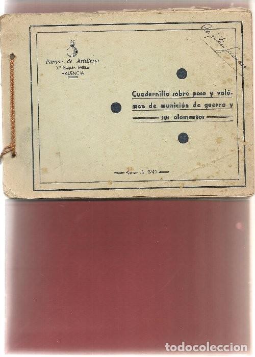 Militaria: CUADERNILLO SOBRE PESO Y VOLUMEN DE MUNICION DE GUERRA Y SUS ELEMENTOS 1945,