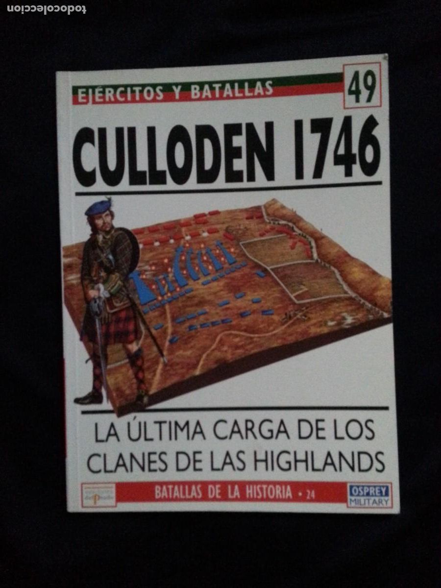 Militaria: CULLODEN 1746 - EJERCITOS Y BATALLAS 49 - OSPREY