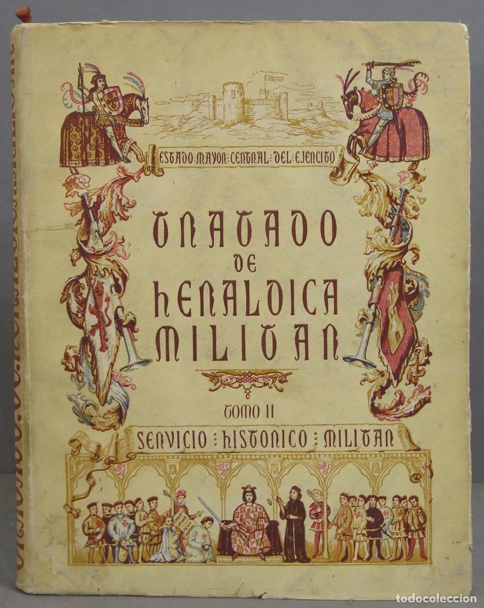 Militaria: Her&aacute;ldica e historiales del Ej&eacute;rcito. TOMO II