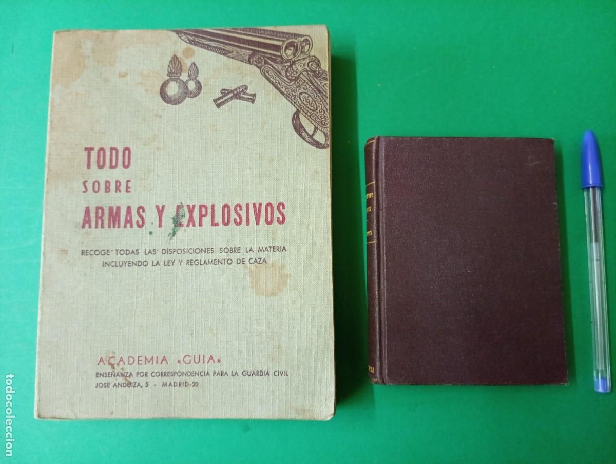 Militaria: Lote de 2 antiguos libros: EXPLOSIVOS (Barcelona 1928) y ARMAS Y EXPLOSIVOS (Madrid 1971).