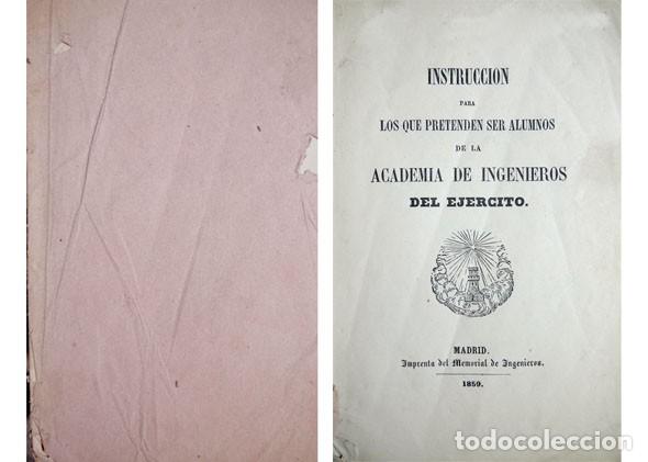 Militaria: Instrucci&oacute;n para los que pretenden ser alumnos de la Academia de Ingenieros del Ej&eacute;rcito. 1859.