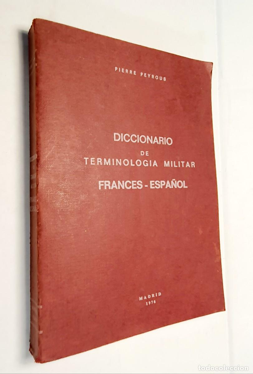 Militaria: DICCIONARIO DE TERMINOLOGIA MILITAR FRANCES-ESPA&Ntilde;OL