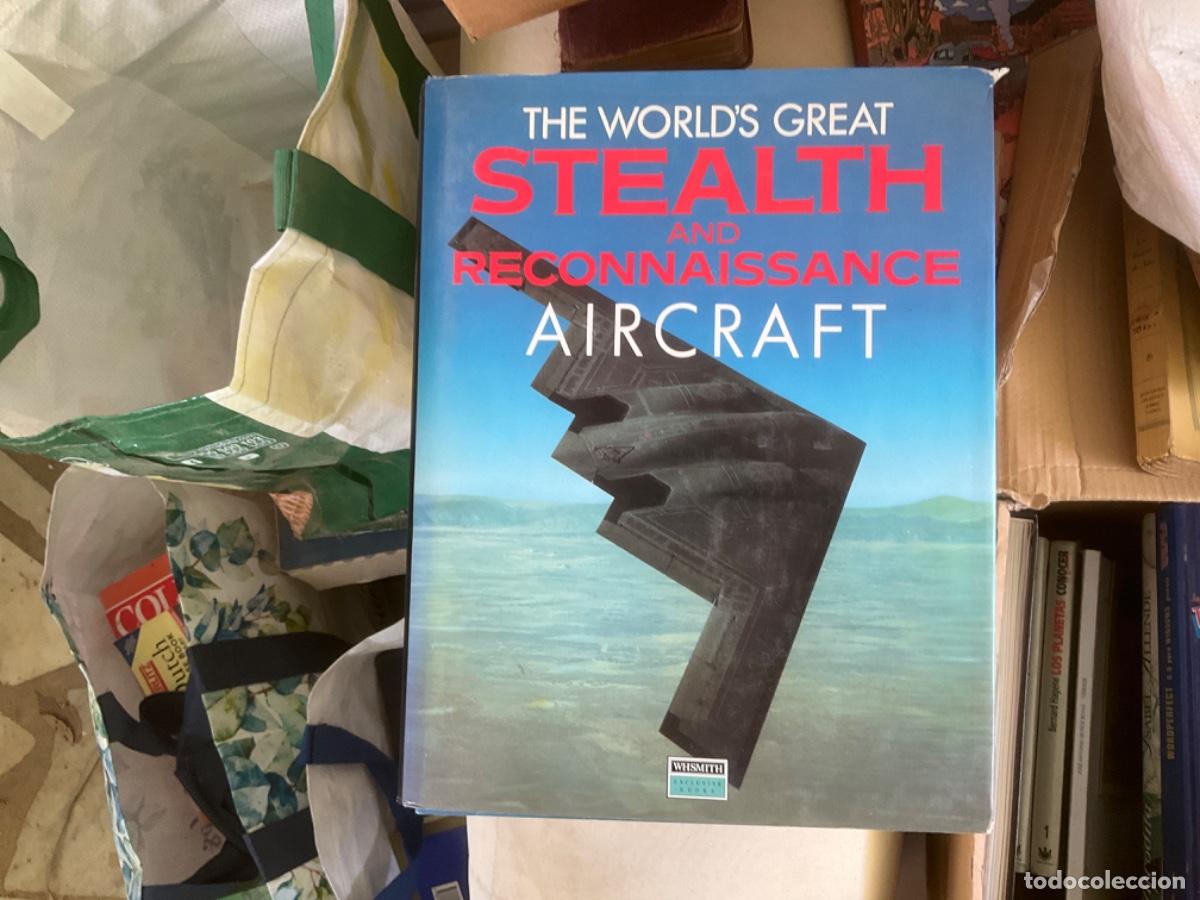 Militaria: The World's Great Stealth and Reconnaissance Aircraft aviones silenciosos de reconocimiento