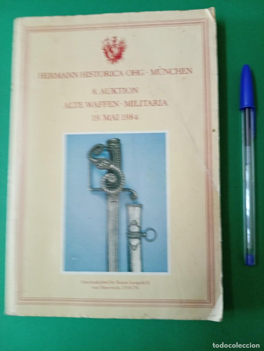 Militaria: Antiguo libro Cat&aacute;logo de HERMANN HISTORICA. Subasta 1984. Armas, Espadas, Uniformes ... Militaria