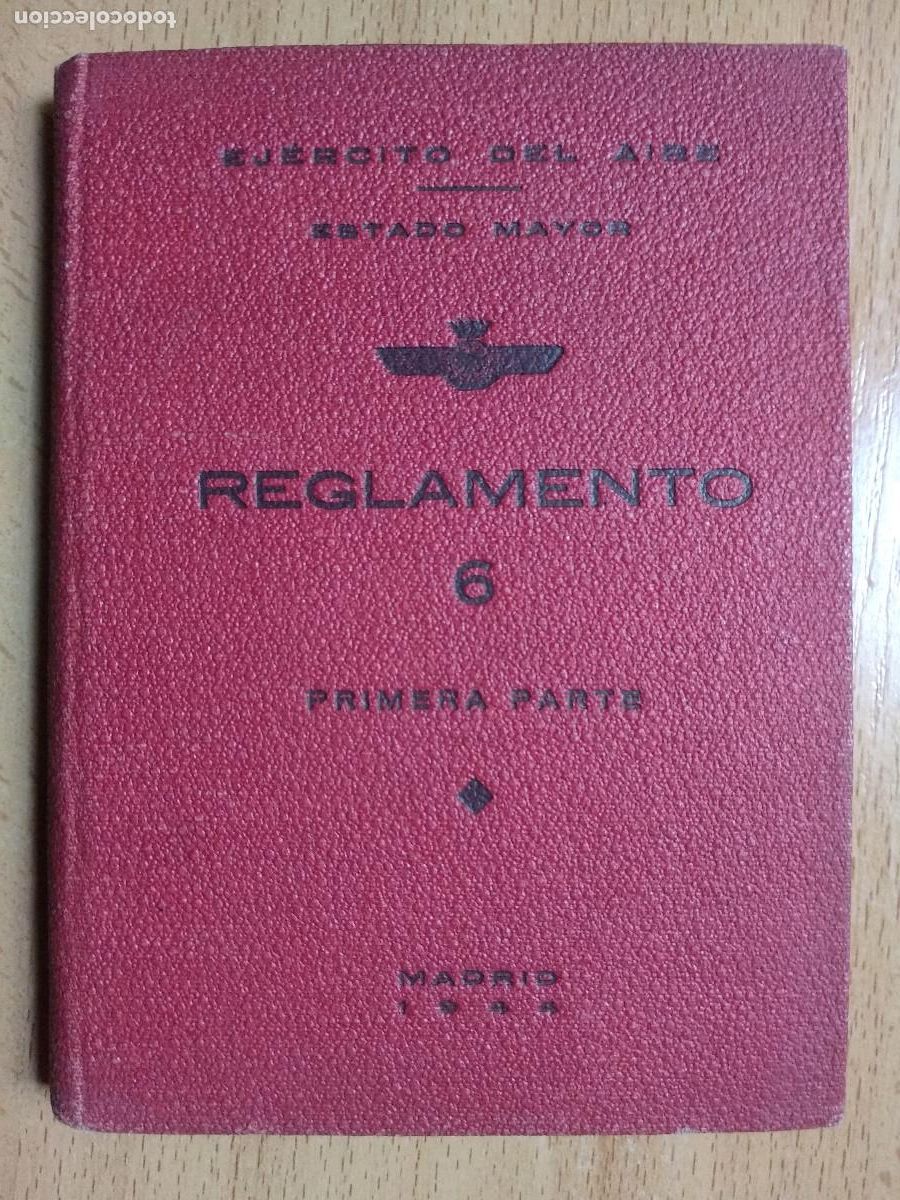 Militaria: REGLAMENTO 6 MILITAR EJERCITO DEL AIRE ESTADO MAYOR AVIACION 1944