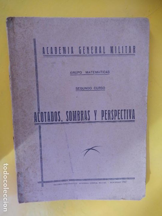 Militaria: ACOTADOS , SOMBRAS Y PERSPECTIVA - ACADEMIA GENERAL MILITAR - GRUPO MATEMATICAS 1947