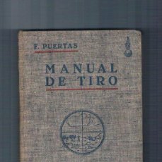 Militaria: MANUAL DE TIRO F PUERTAS DOSSAT EDITOR 1940 **-. Lote 400252799
