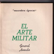 Militaria: GENERAL ARANDA: EL ARTE MILITAR. MADRID, PEGASO, 1957