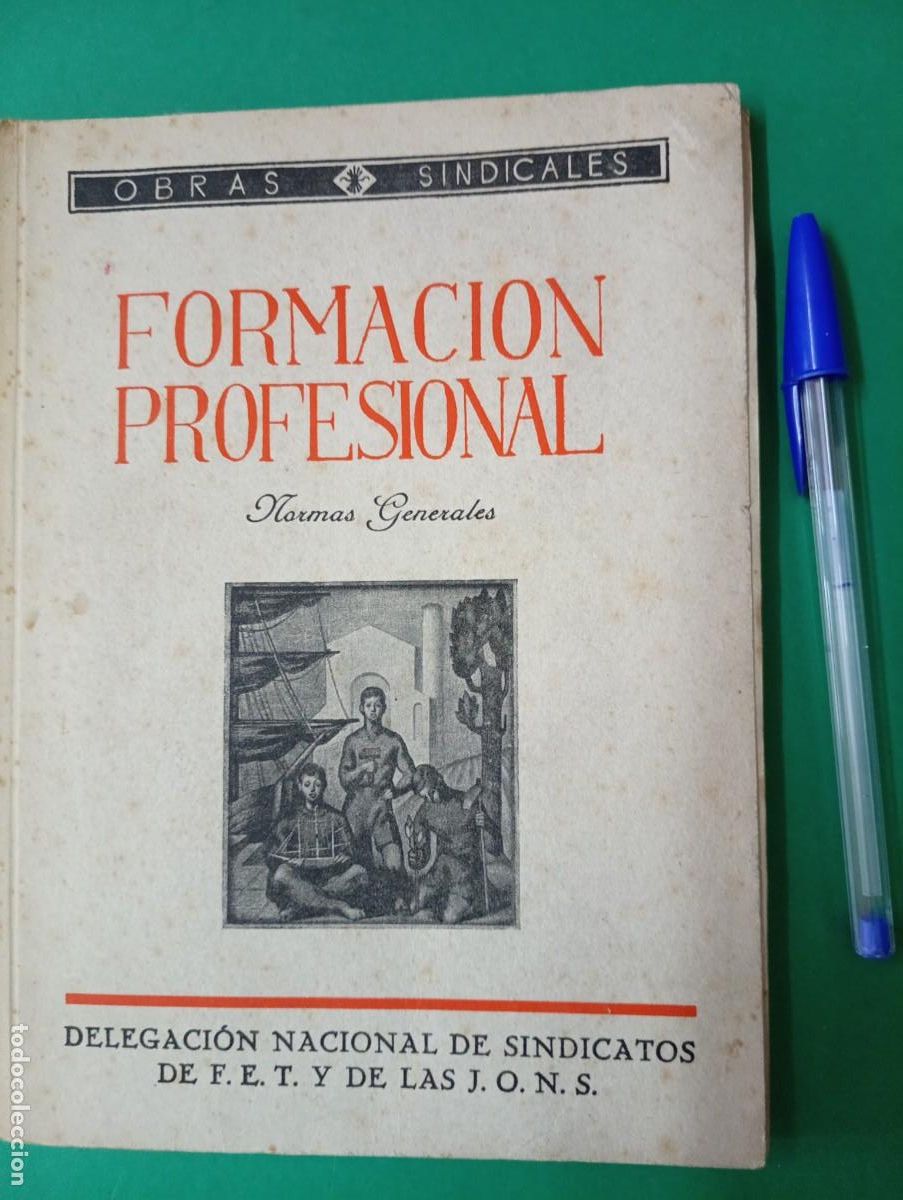 Militaria: Antiguo libro de la FALANGE: Formaci&oacute;n Profesional - Normas Generales. MADRID 1942.