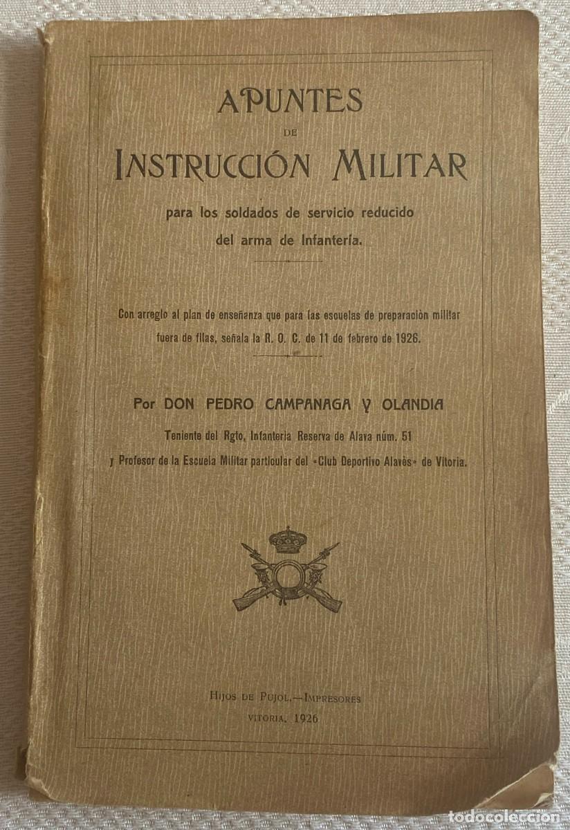 Militaria: APUNTES DE INSTRUCCION MILITAR PARA LOS SOLDADOS DE SERVICIO REDUCIDO DEL ARMA DE INFANTERIA, POR DO