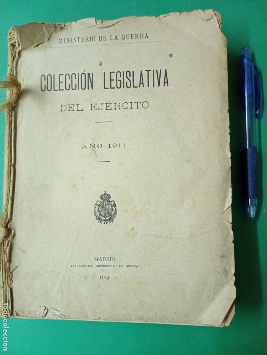 Militaria: Antiguo libro COLECCION LEGISLATIVA DEL EJERCITO. A&Ntilde;O 1911. Madrid 1911.