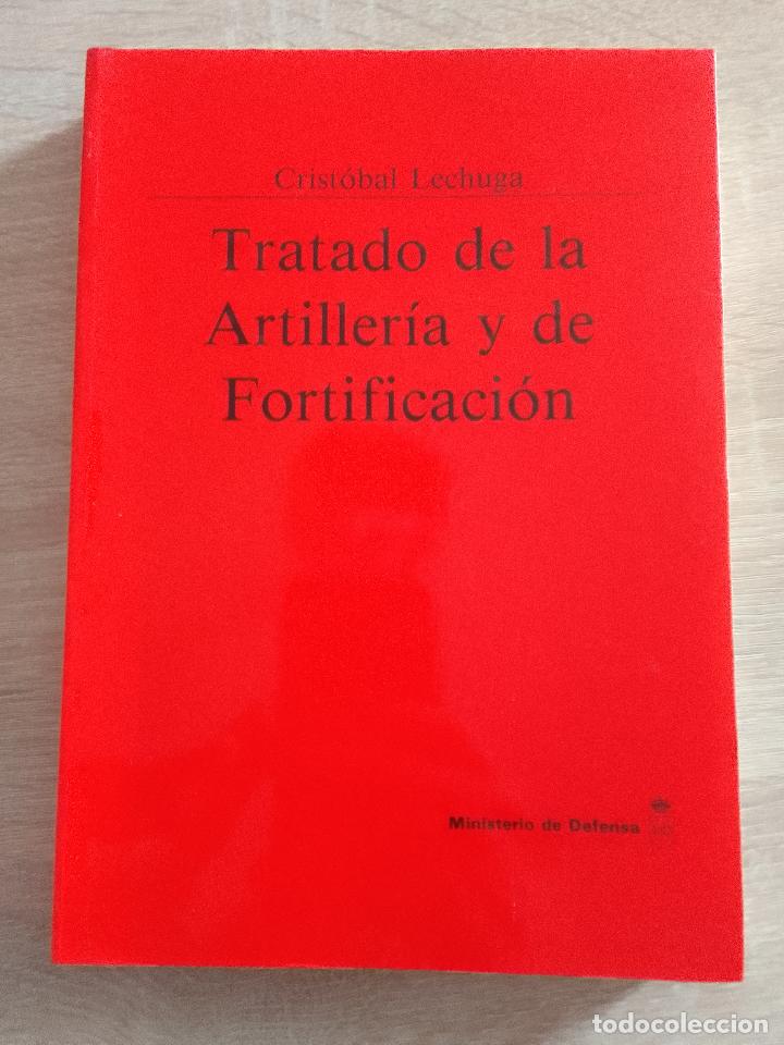 Militaria: Crist&oacute;bal Lechuga: Tratado de artiller&iacute;a y fortificaci&oacute;n (Ministerio de Defensa. 1990)