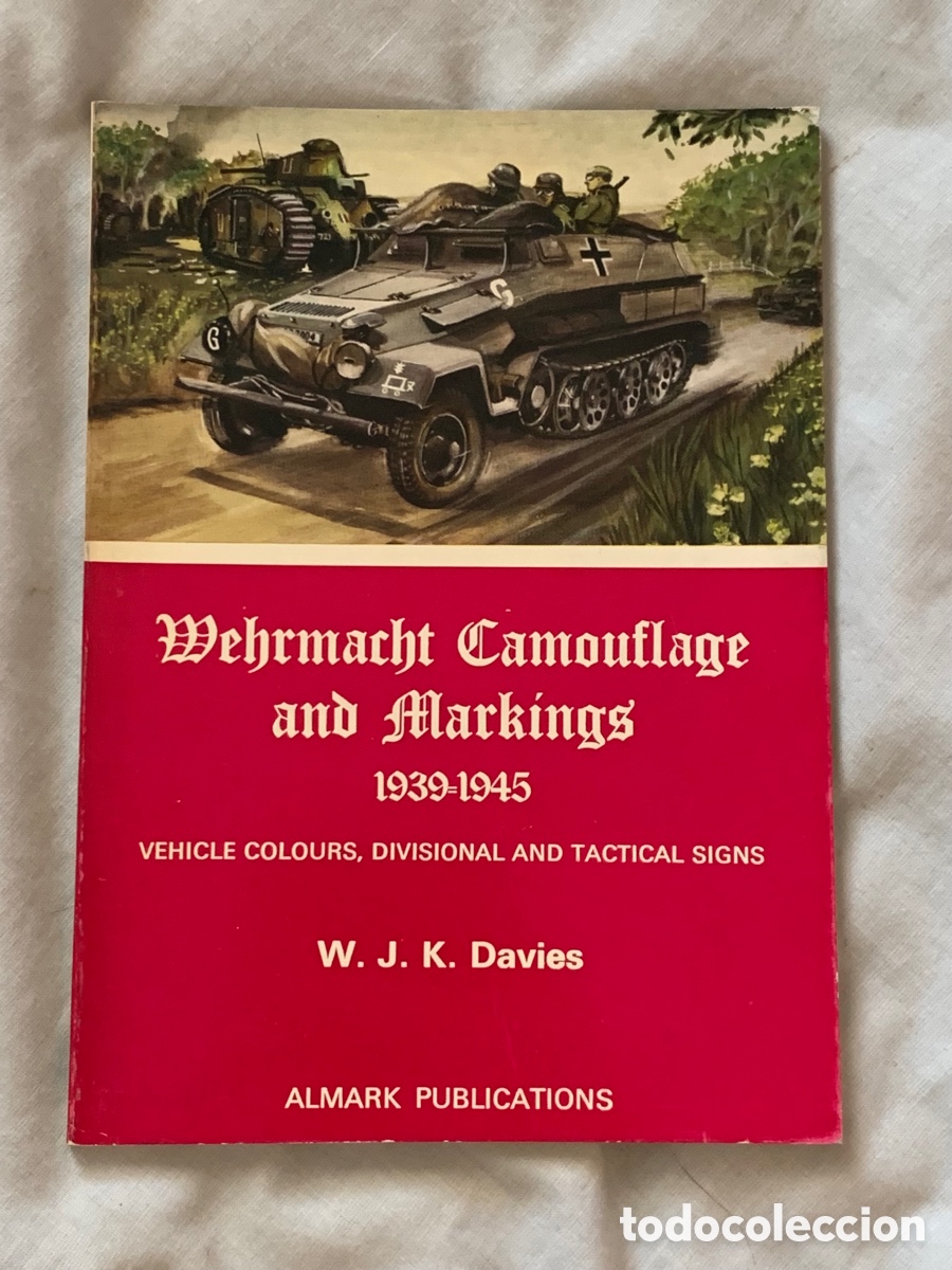 Militaria: LIBRO WEHRMAcHT CAMOUFLAGE AND MARKINGS 1939 - 1945