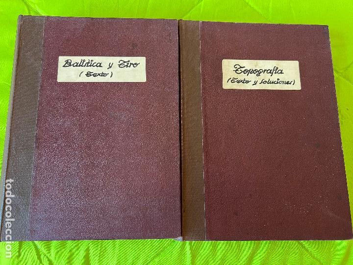 Militaria: TOPOGRAFIA ACADEMIA DE ARTILLERIA BALISTICA Y TIRO 2 TOMOS 1944 EJERCITO ESPA&Ntilde;OL