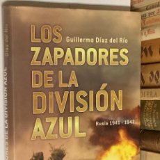 Militaria: AÑO 2011 - LOS ZAPADORES DE LA DIVISIÓN AZUL POR GUILLERMO DEL RÍO - 2ª GUERRA MUNDIAL MILITAR