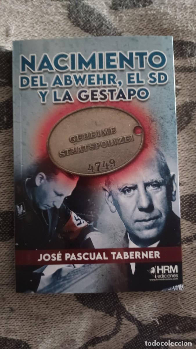 Militaria: Nacimiento del Abwehr,el SD y la Gestapo