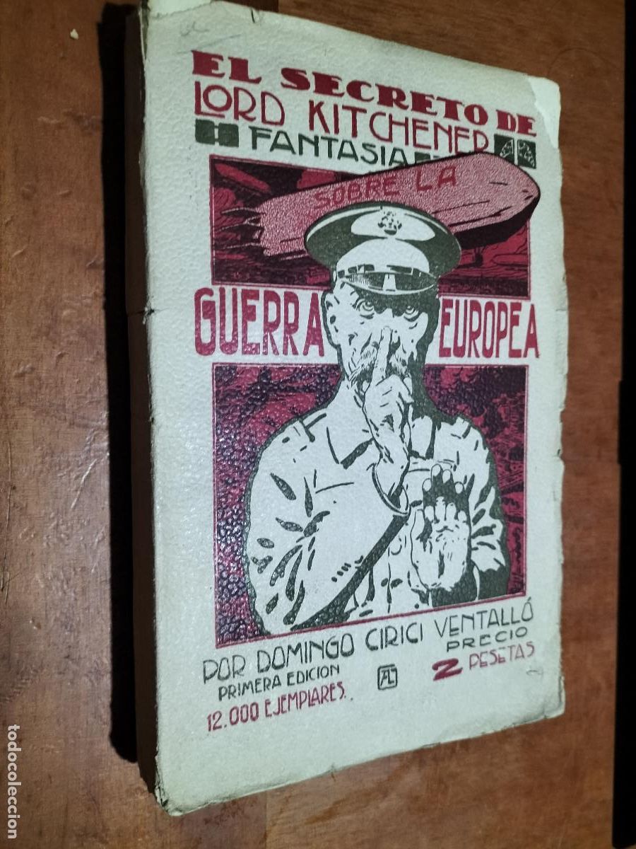 Militaria: EL SECRETO DE LORD KITCHENER FANTASIA SOBRE LA GUERRA EUROPEA. DOMINGO CIRICI. BUEN ESTADO