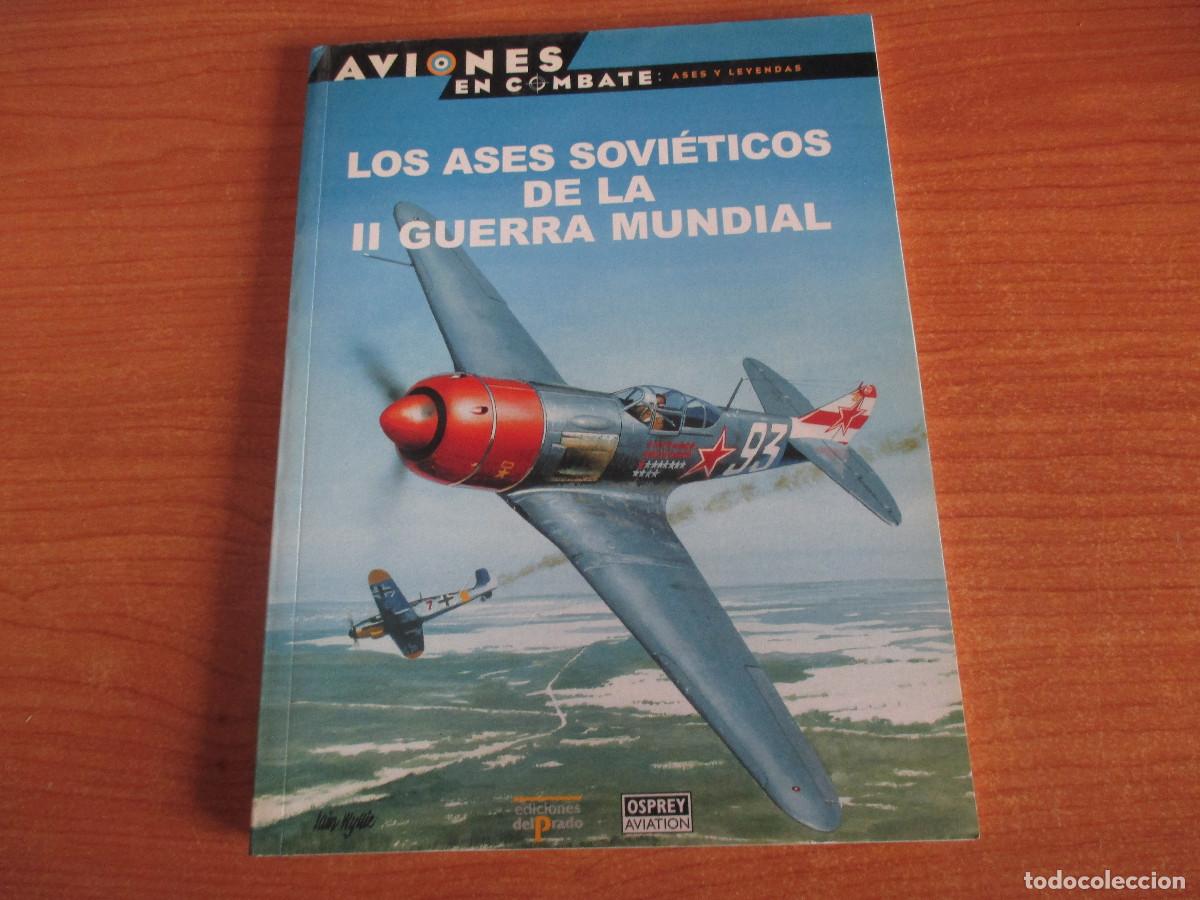 Militaria: OSPREY: AVIONES EN COMBATE N&ordm; 4 , LOS ASES SOVIETICOS DE LA 2&ordf; GUERRA MUNDIAL