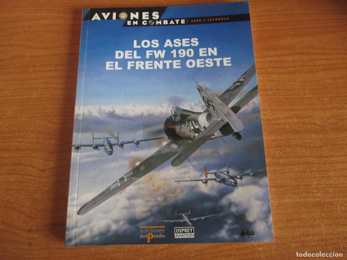 Militaria: OSPREY: AVIONES EN COMBATE N&ordm; 6 , LOS ASES DEL FW-190 EN EL FRENTE OESTE