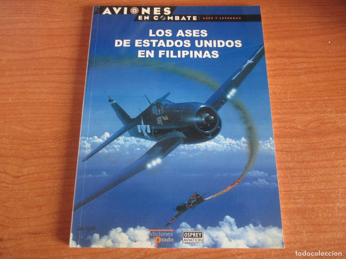 Militaria: OSPREY: AVIONES EN COMBATE N&ordm; 29 , LOS ASES DE ESTADOS UNIDOS EN FILIPINAS