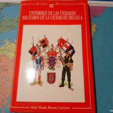 Militaria: UNIFORMES DE LAS UNIDADES MILITARES DE LA CIUDAD DE MELILLA, ALDABA MILITARIA, 1990