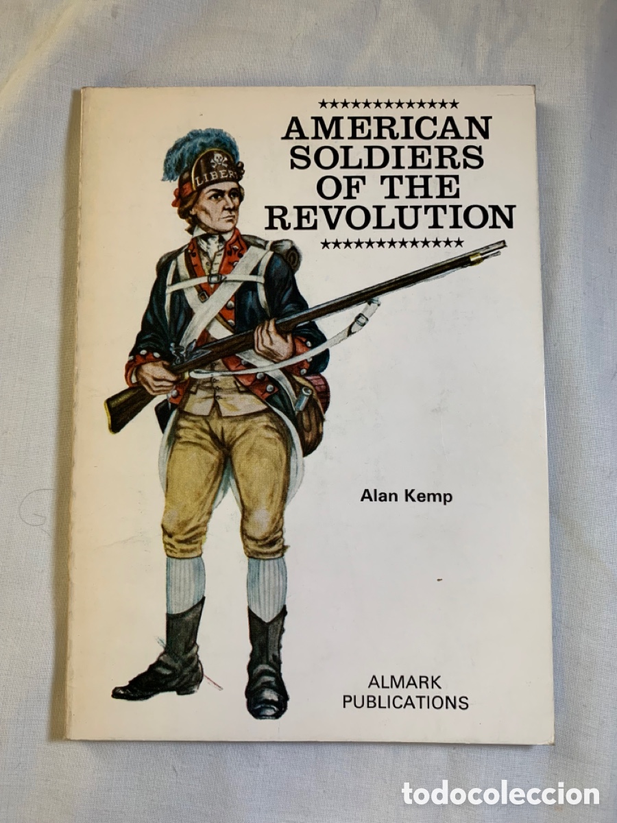 Militaria: LIBRO AMERICAN SOLDIERS OF THE REVOLUTION