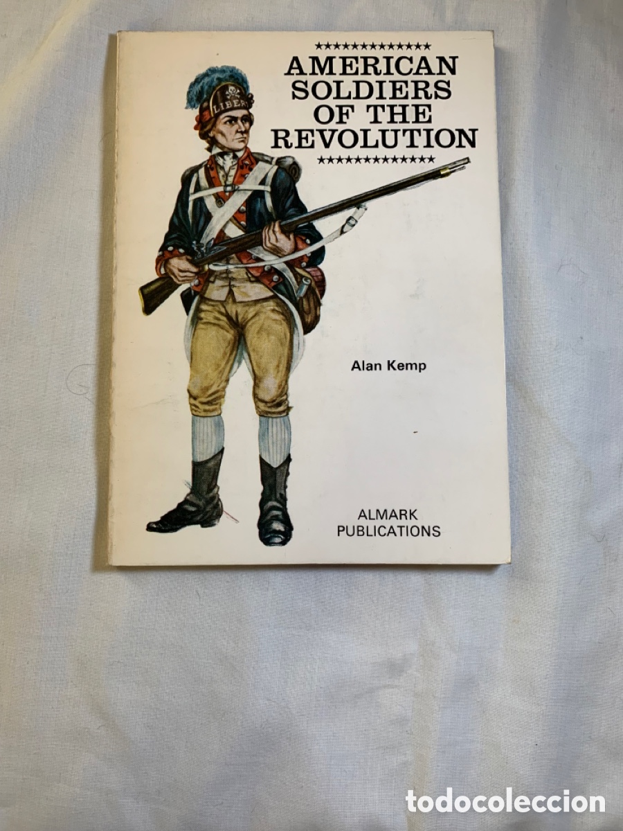 Military Antiques: LIBRO AMERICAN SOLDIERS OF THE REVOLUTION