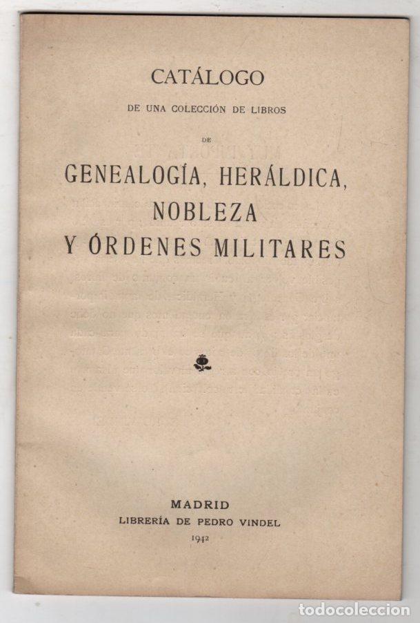 Militaria: CATALOGO DE UNA COLECCION DE LIBROS DE GENEALOGIA, HERALDICA, NOBLEZA Y ORDENES MILITARES
