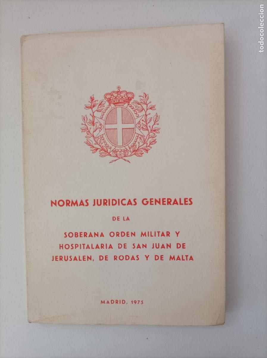 Militaria: Normas Jur&iacute;dicas Generales De La Soberana Orden Militar Y Hospitalaria De San Juan De Jerusalen
