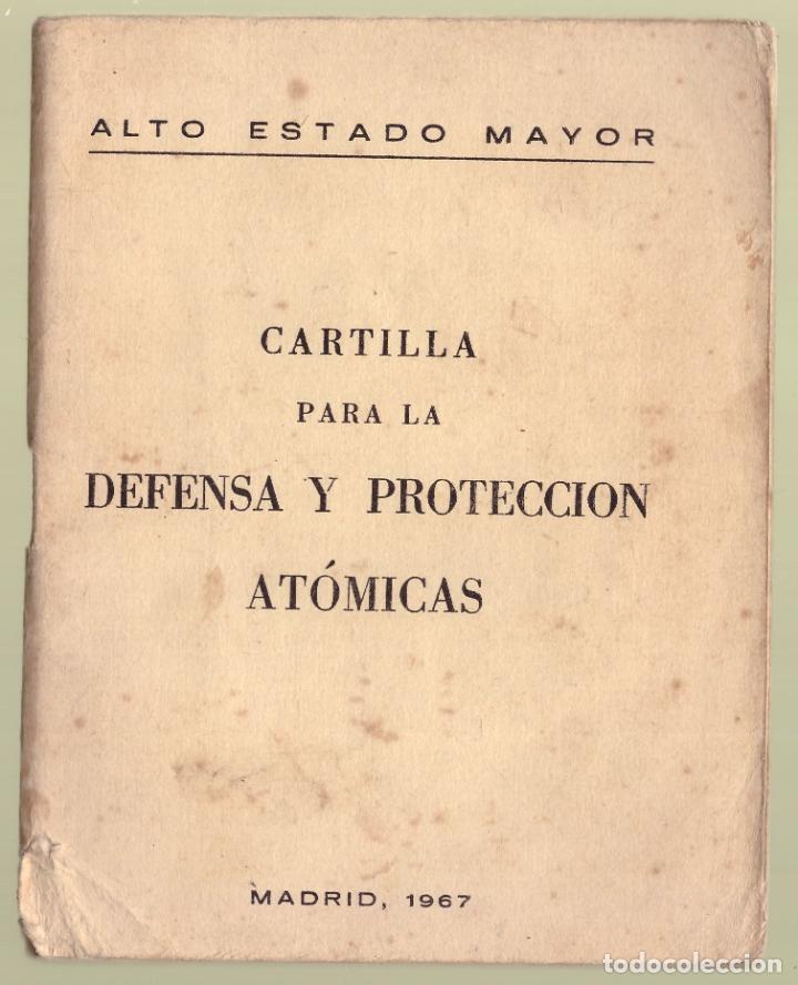 Militaria: Cartilla para la defensa y proteccion atomicas - Alto Estado Mayor, Madrid 1967