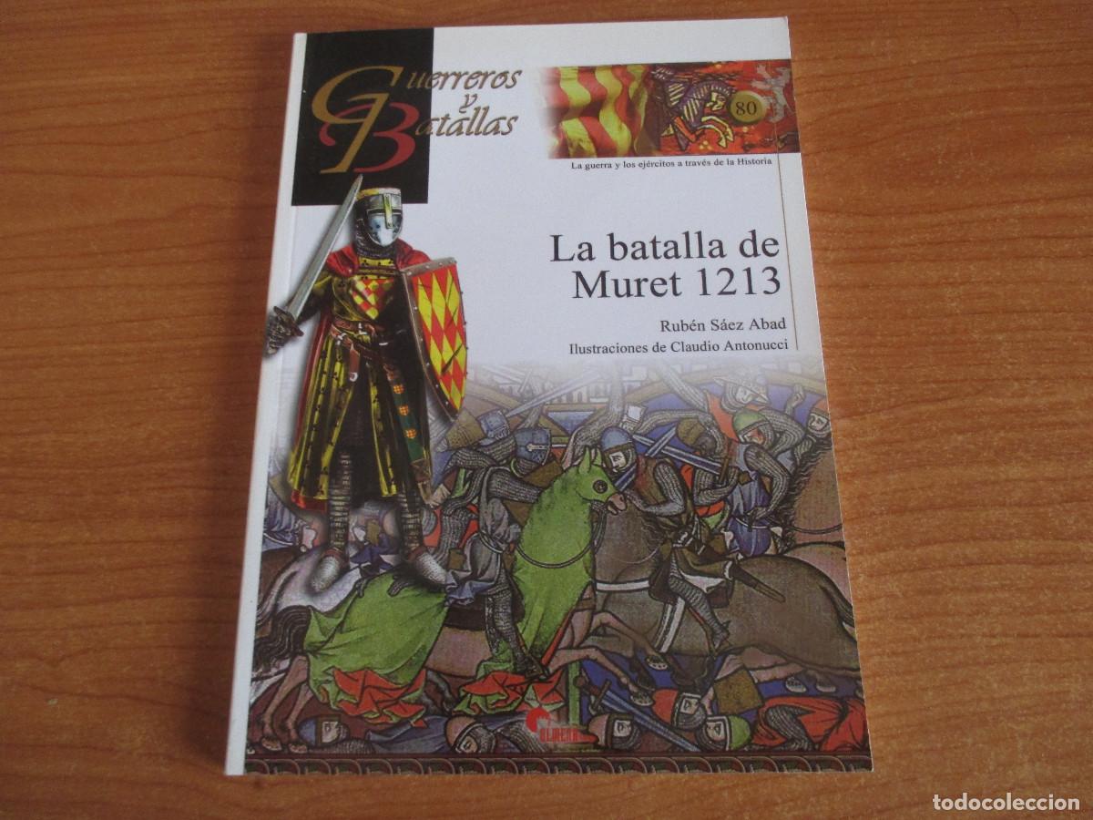 Militaria: GUERREROS Y BATALLAS ( ALMENA) N&ordm; 80 - LA BATALLA DE MURET 1213