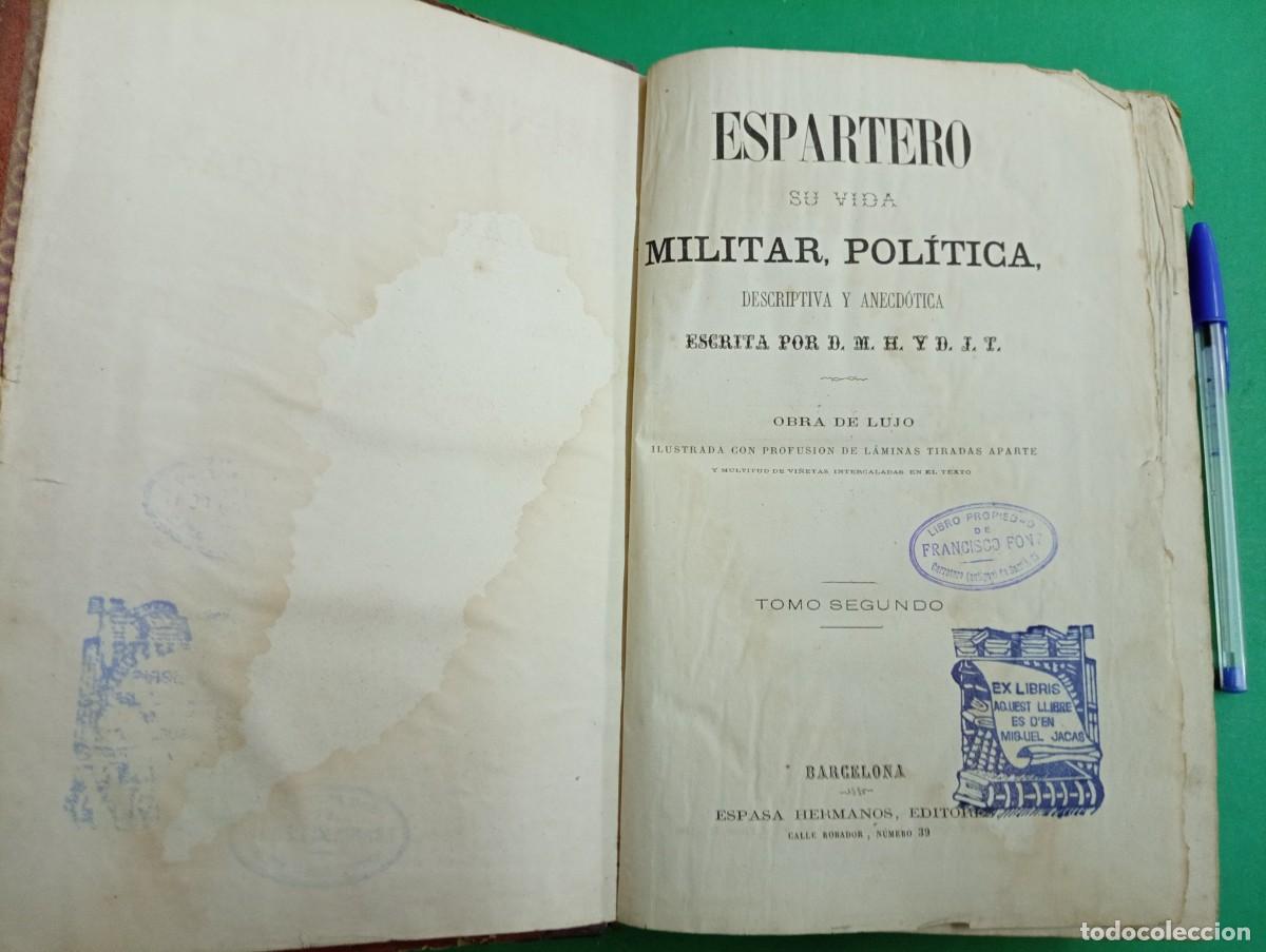 Militaria: Antiguo libro ESPARTERO su Vida Militar, Pol&iacute;tica, descriptiva y anecd&oacute;tica. Tomo II. Barcelona.
