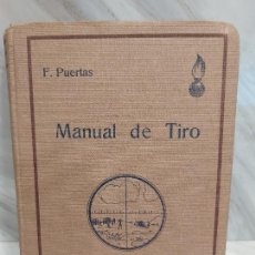 Militaria: MANUAL DE TIRO / CAPITÁN FERNANDO PUERTAS / ED: E. DOSSAT / MADRID-1933