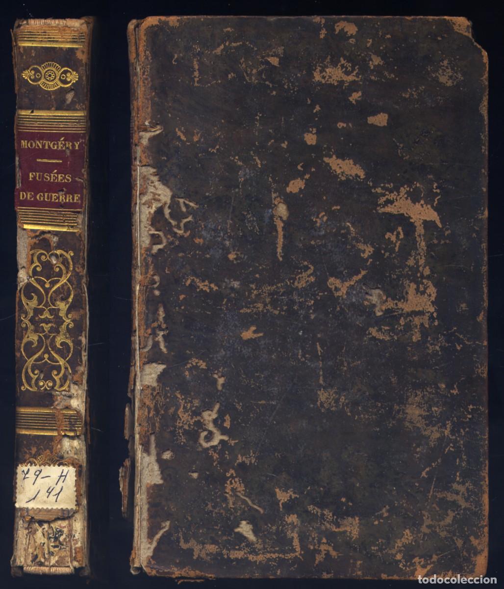 Militaria: MONTG&Eacute;RY, Jacques. Trait&eacute; des Fus&eacute;es de Guerre, nomm&eacute;es autrefois Rochettes et maintenent... 1825.