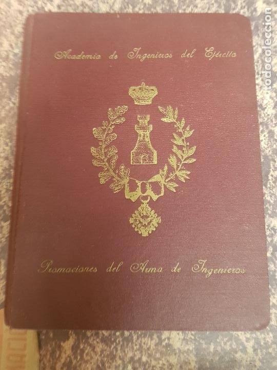 Militaria: ACADEMIA DE INGENIEROS DEL EJERCITO-PROMOCIONES DEL ARMA DE INGENIEROS-1819-1958