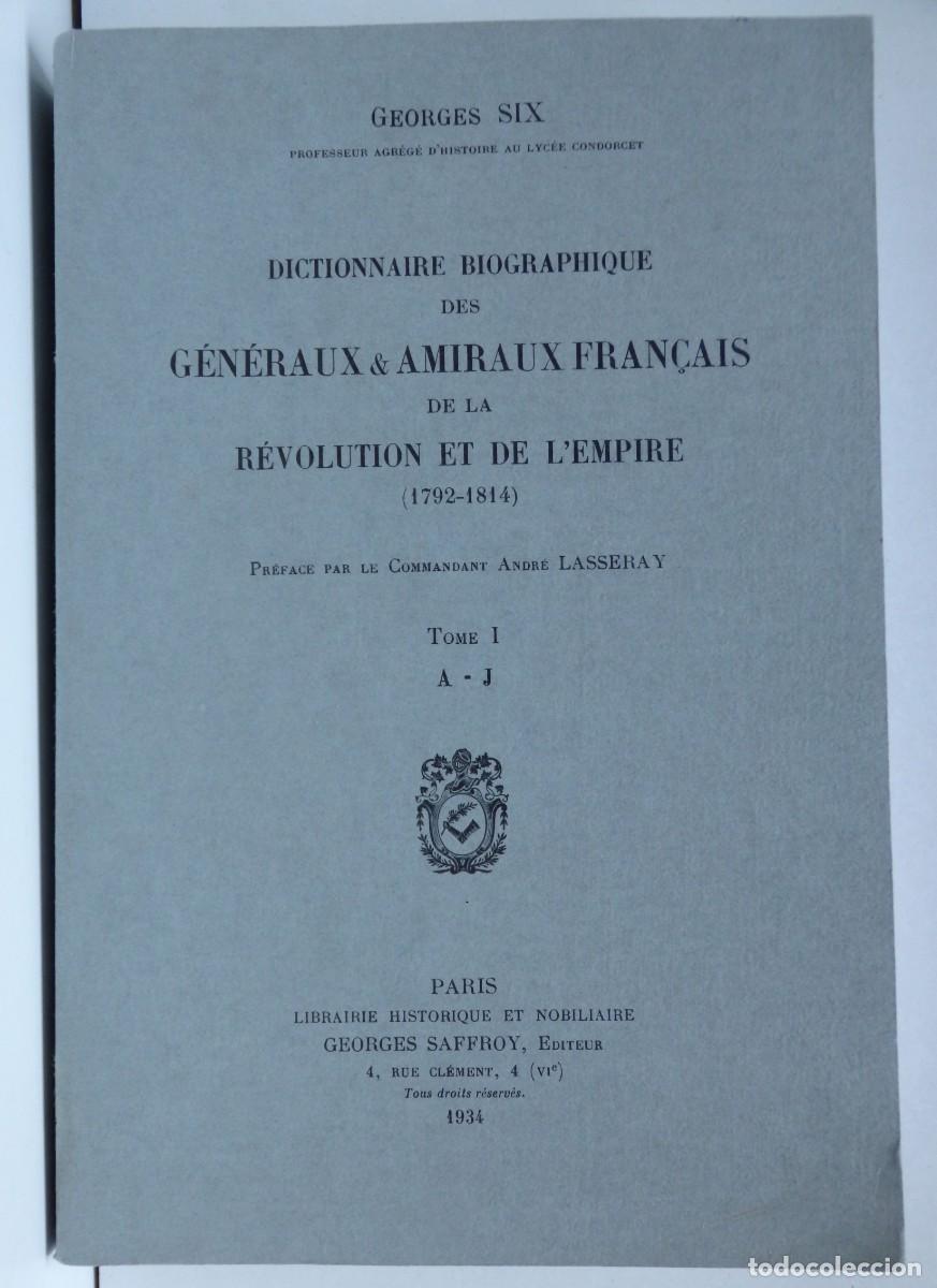 Militaria: Georges SIX, Dictionnaire biographique des G&eacute;n&eacute;raux & amiraux fran&ccedil;ais de la Revolution et l'Empire