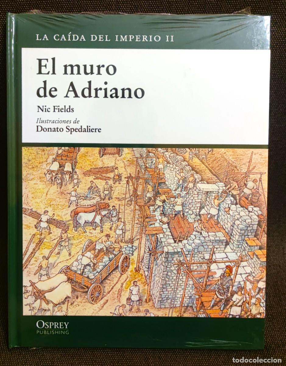 Militaria: OSPREY La caida del imperio II El muro de Adriano Nic Fields Nuevo