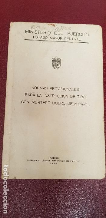 Militaria: NORMAS PROVISIONALES PARA LA INSTRUCCION DE TIRO CON MORTERO LIGERO 50 M/M