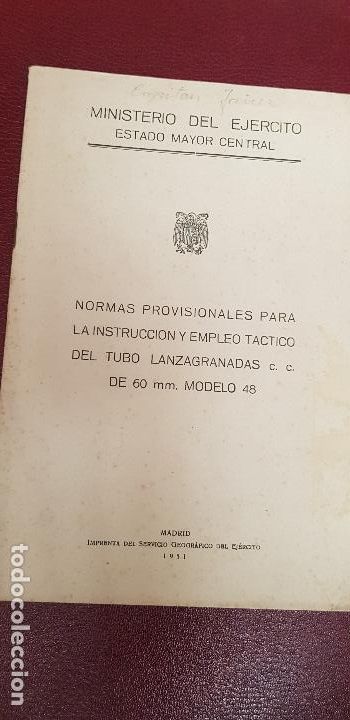 Militaria: NORMAS PROVISIONALES PARA LA INSTRUCCION Y EMPLEO TACTICO DEL TUBO LANZAGRANADAS DE 60 M/M