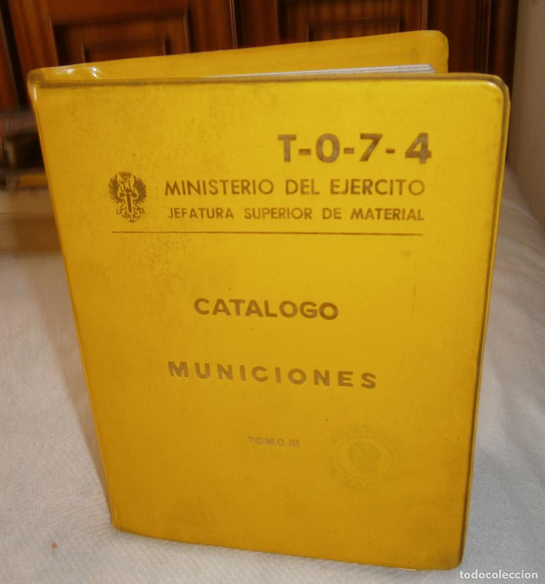 Militaria: catalogo municiones tomo III Ministerio del ejercito a&ntilde;o 1977