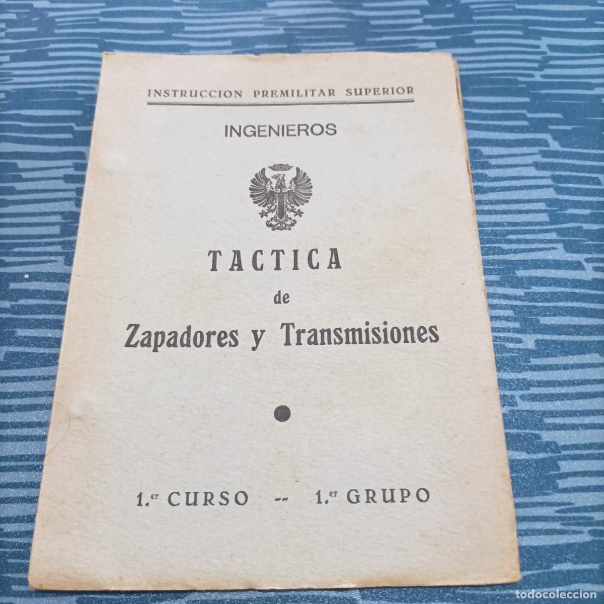 Militaria: INSTRUCCION PREMILITAR SUPERIOR,INGENIEROS TACTICA DE ZAPADORES Y TRANSMISIONES,1er GRUPO,18 P&Aacute;G.