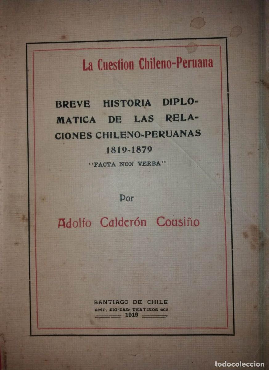 Militaria: LA CUESTION CHILENO PERUANA HISTORIA DIPLOMATICA RELACIONES CHILE PERU 1819 1879 GUERRA