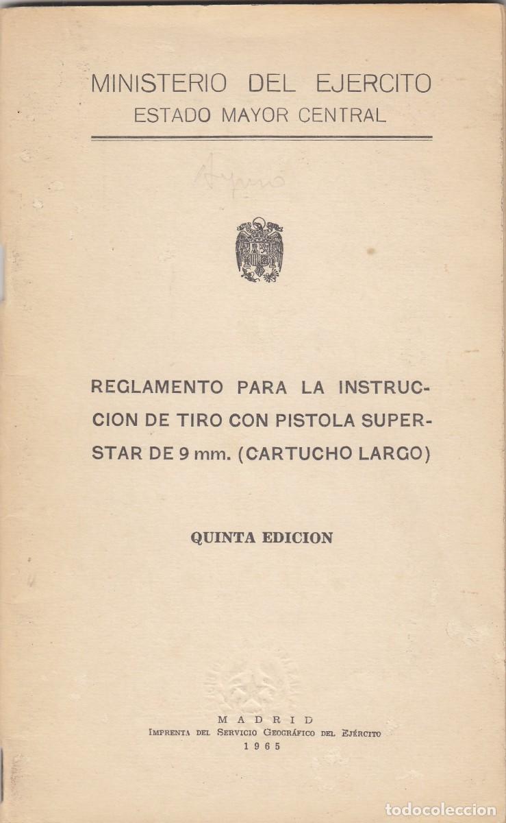 Militaria: REGLAMENTO PARA LA INSTRUCCI&Oacute;N DE TIRO CON PISTOLA SUPER-STAR DE 9 mm cartucho largo. 1965