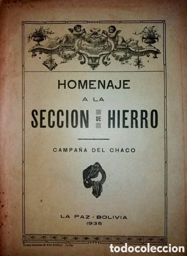 Militaria: Libro Dedicado BIBLIOTECA General Alfredo Campos HOMENAJE A la secci&oacute;n de hierro campa&ntilde;a del chaco