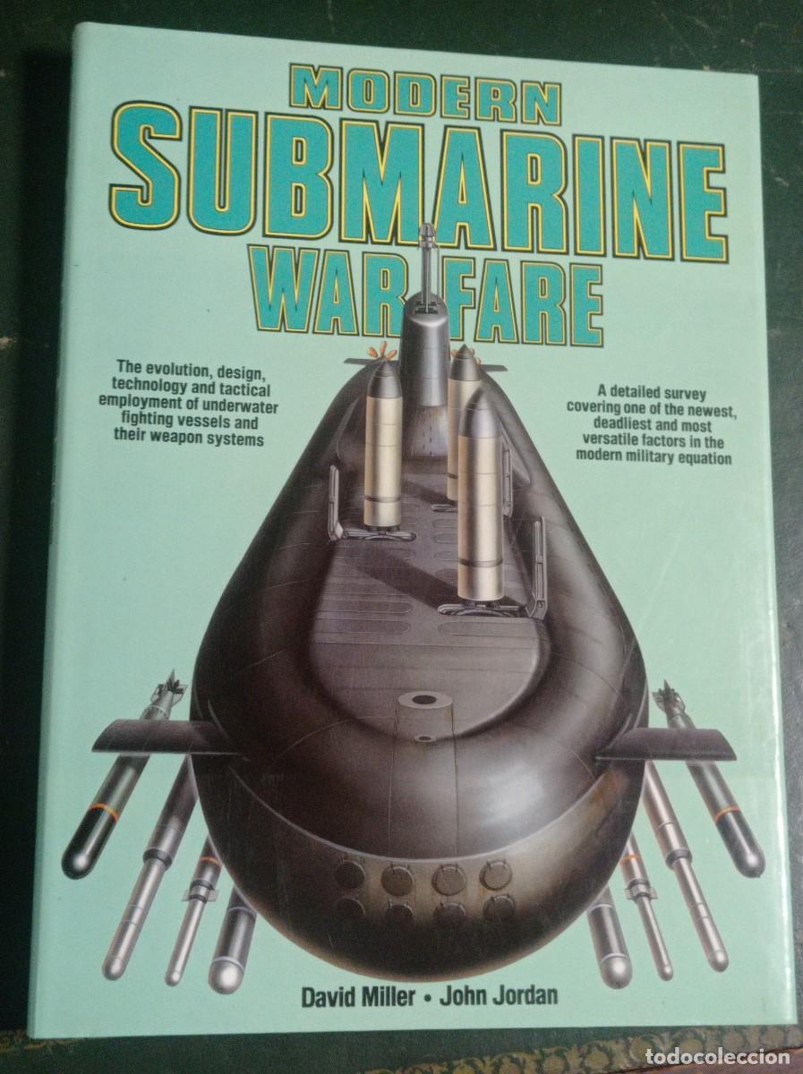 Militaria: Libro MODERN SUBMARINE WAR FARE The evolution, design, technology and tactical employment of under