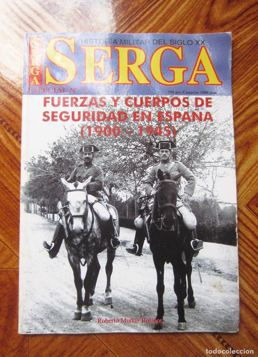 Militaria: SERGA: FUERZAS Y CUERPOS DE SEGURIDAD EN ESPA&Ntilde;A (1900-1945).